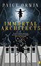 Immortal Architects